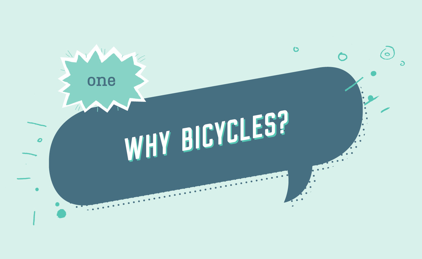 Why Bicycles?