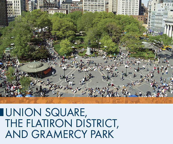 Union Square, the Flatiron District, and Gramercy Park