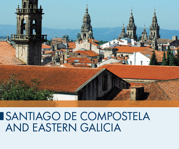 Santiago de Compostela and Eastern Galicia
